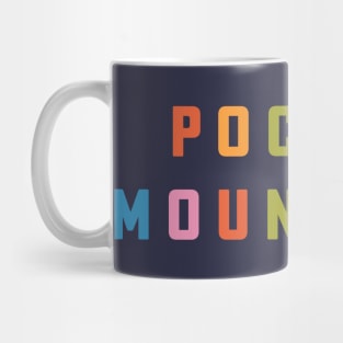 Poconos Pennsylvania Vacation Pocono Mountains Rainbow Type Mug